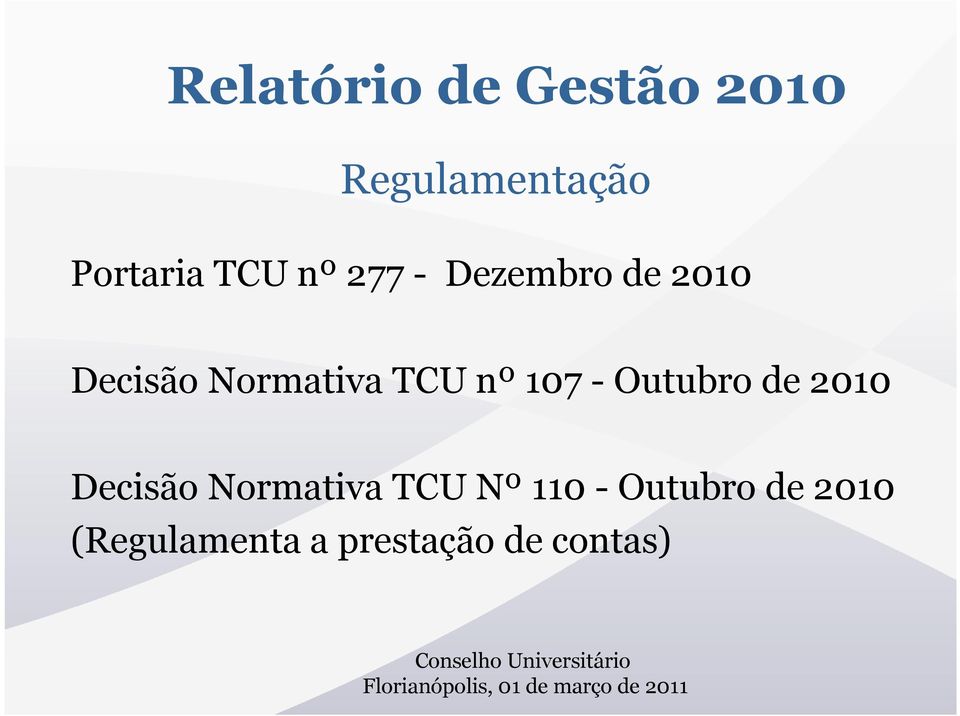 Outubro de 2010 Decisão Normativa TCU Nº 110
