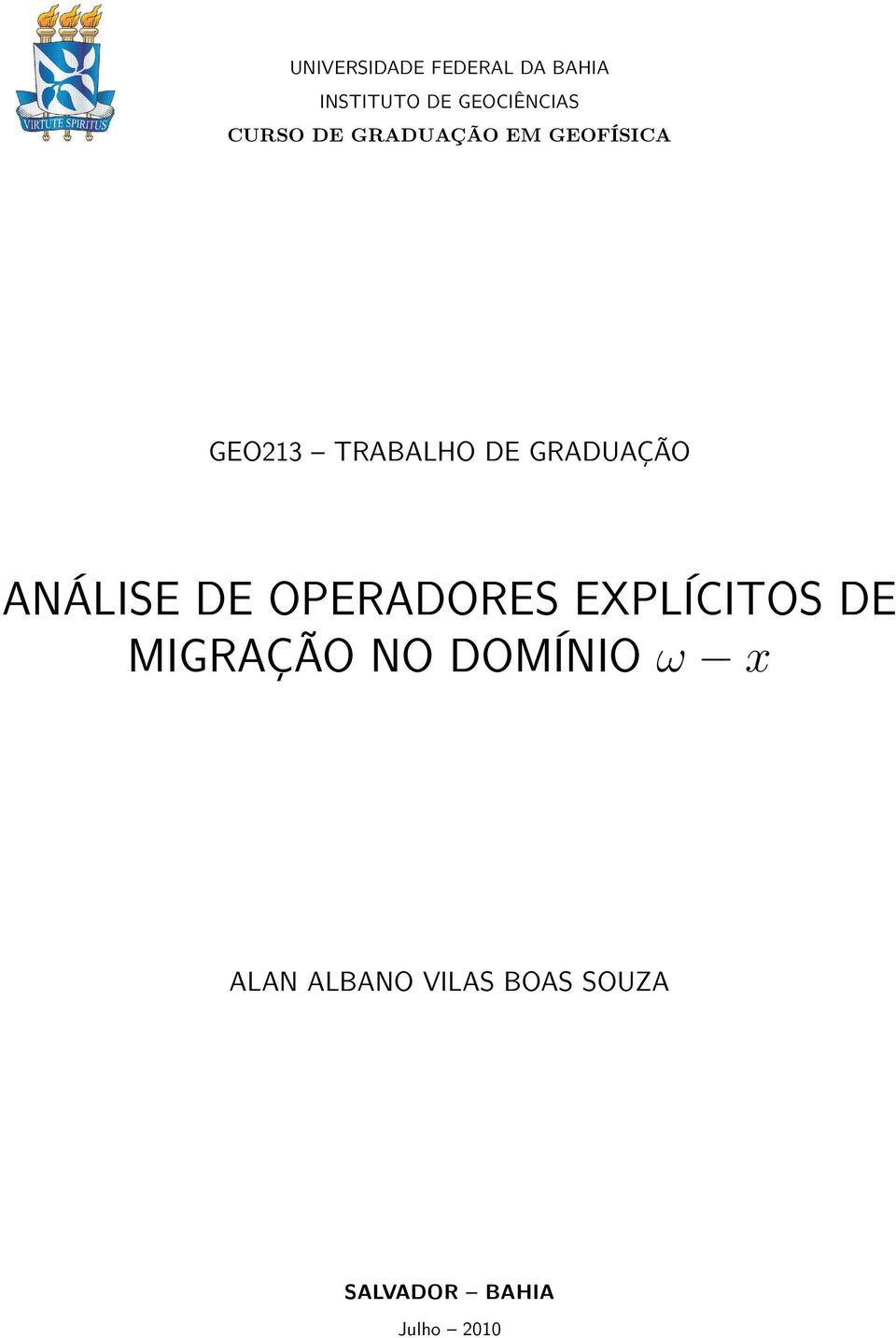 GRADUAÇÃO ANÁLISE DE OPERADORES EXPLÍCITOS DE MIGRAÇÃO NO