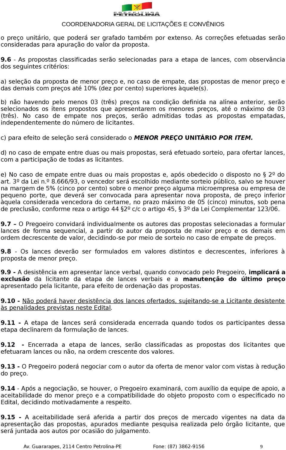 preço e das demais com preços até 10% (dez por cento) superiores àquele(s).