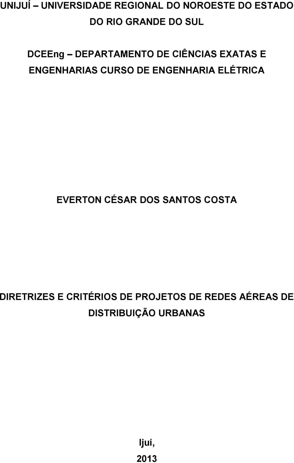 DE ENGENHARIA ELÉTRICA EVERTON CÉSAR DOS SANTOS COSTA DIRETRIZES E