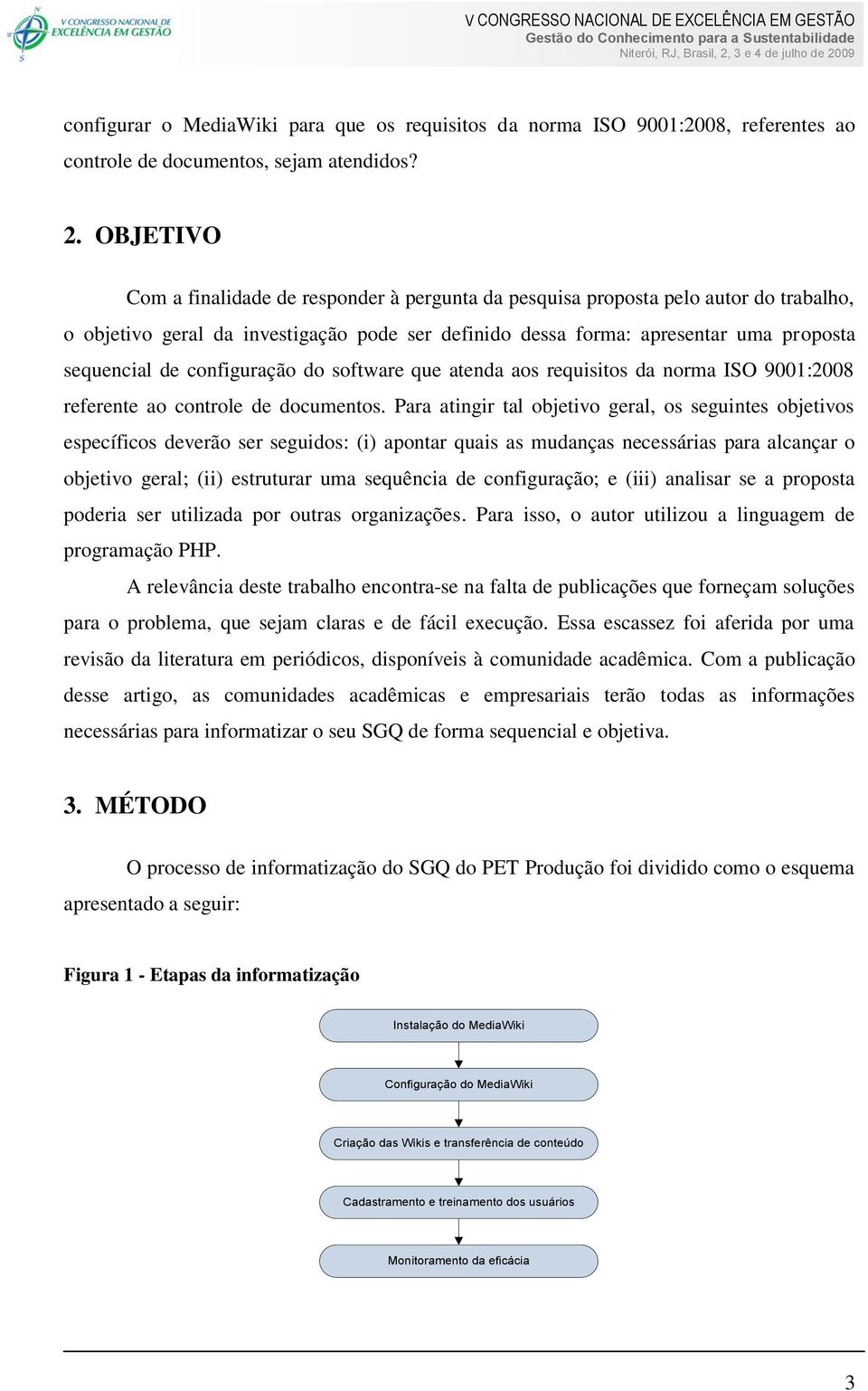 configuração do software que atenda aos requisitos da norma ISO 9001:2008 referente ao controle de documentos.