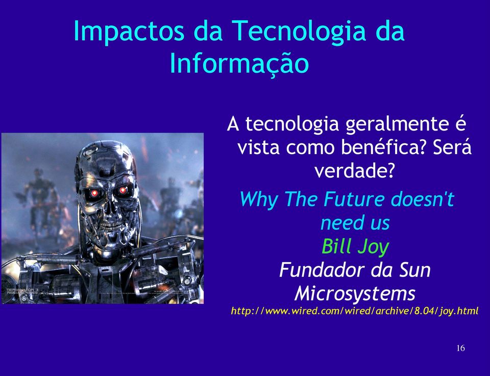 Why The Future doesn't need us Bill Joy Fundador da