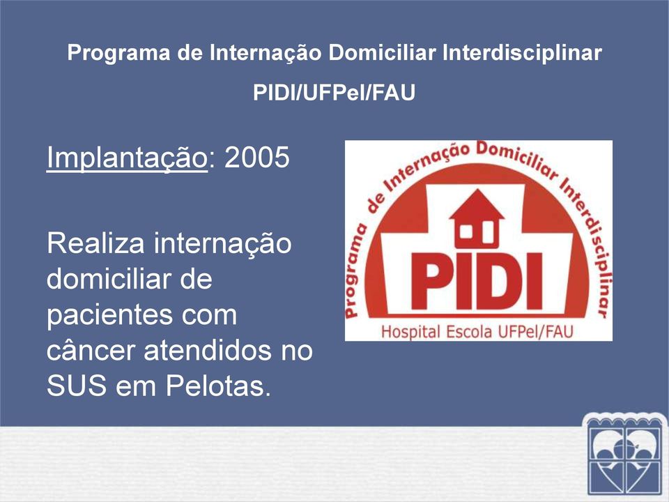 PIDI/UFPel/FAU Realiza internação