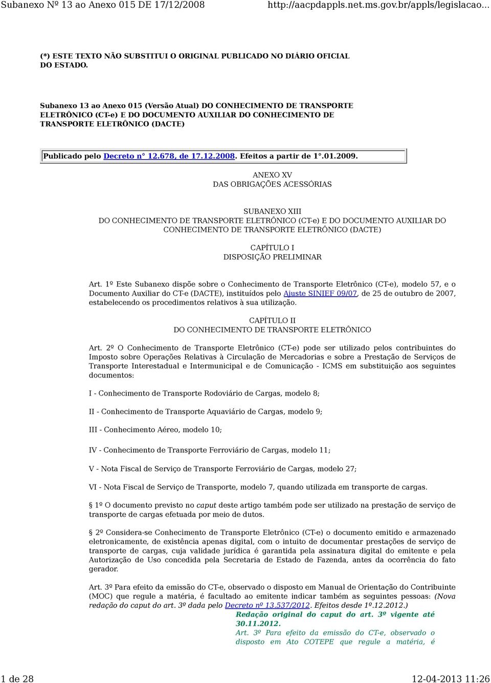 12.2008. Efeitos a partir de 1.01.2009.