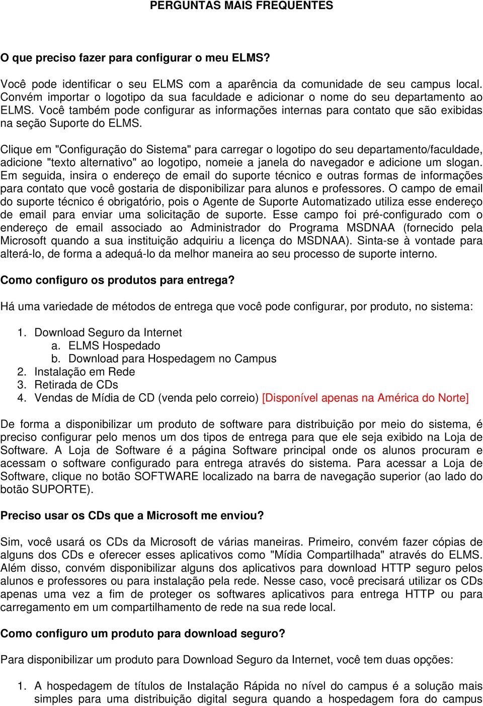 Clique em "Configuração do Sistema" para carregar o logotipo do seu departamento/faculdade, adicione "texto alternativo" ao logotipo, nomeie a janela do navegador e adicione um slogan.