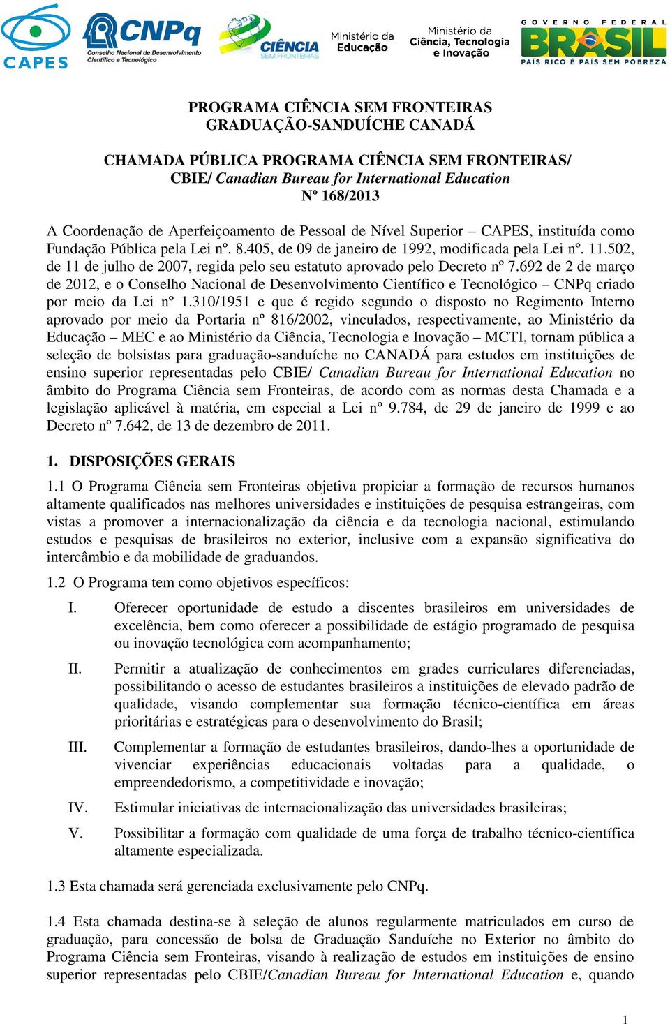 502, de 11 de julho de 2007, regida pelo seu estatuto aprovado pelo Decreto nº 7.