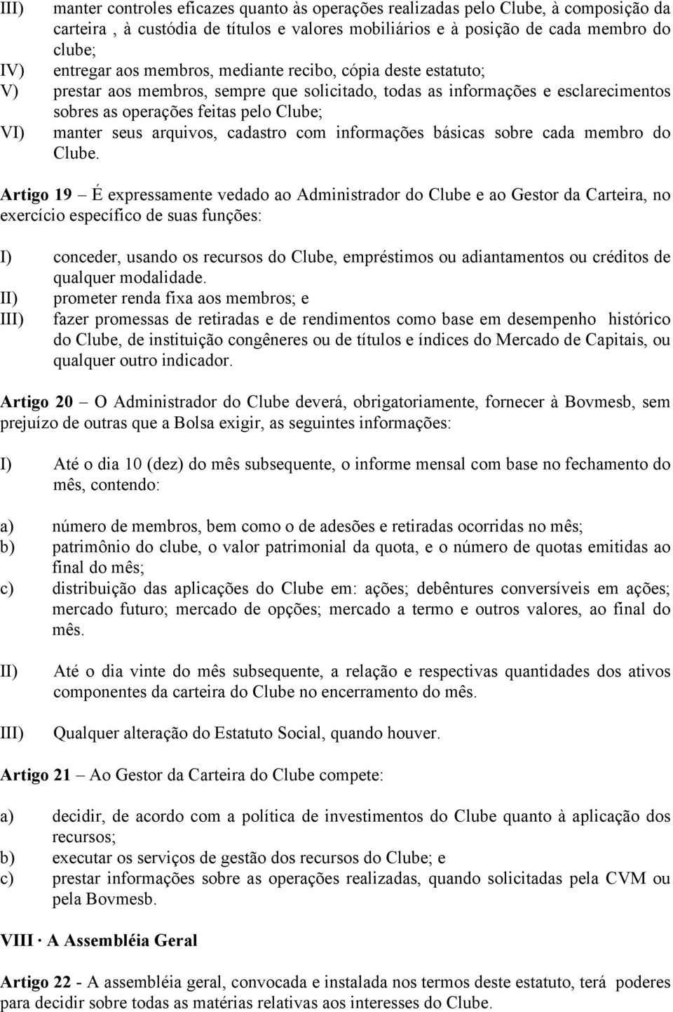 cadastro com informações básicas sobre cada membro do Clube.