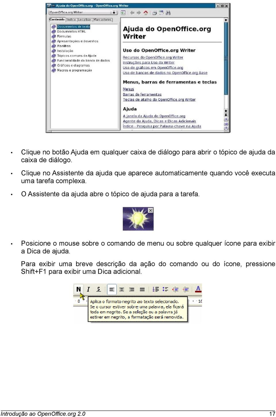 O Assistente da ajuda abre o tópico de ajuda para a tarefa.