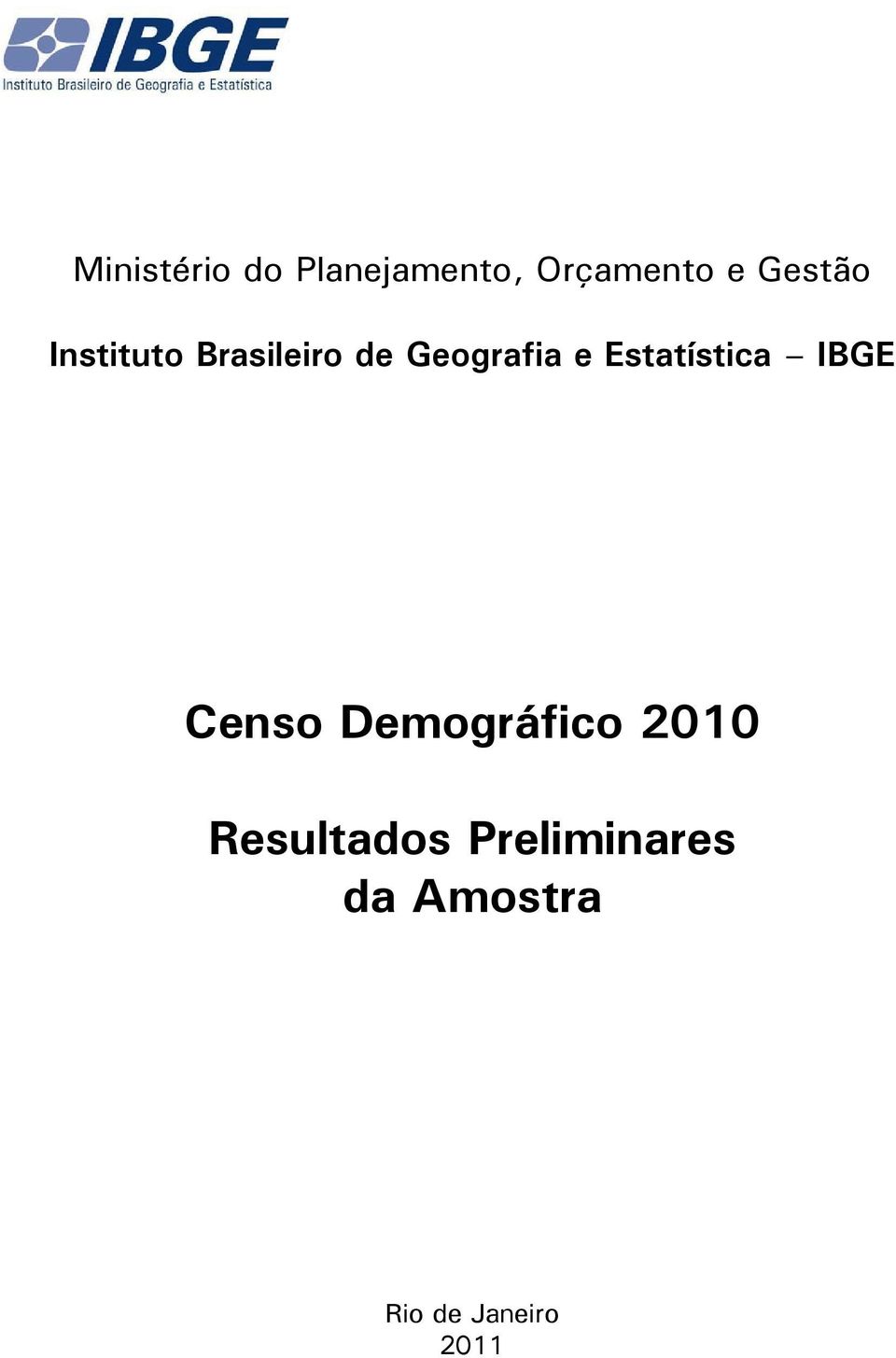 Estatística IBGE Censo Demográfico 2010