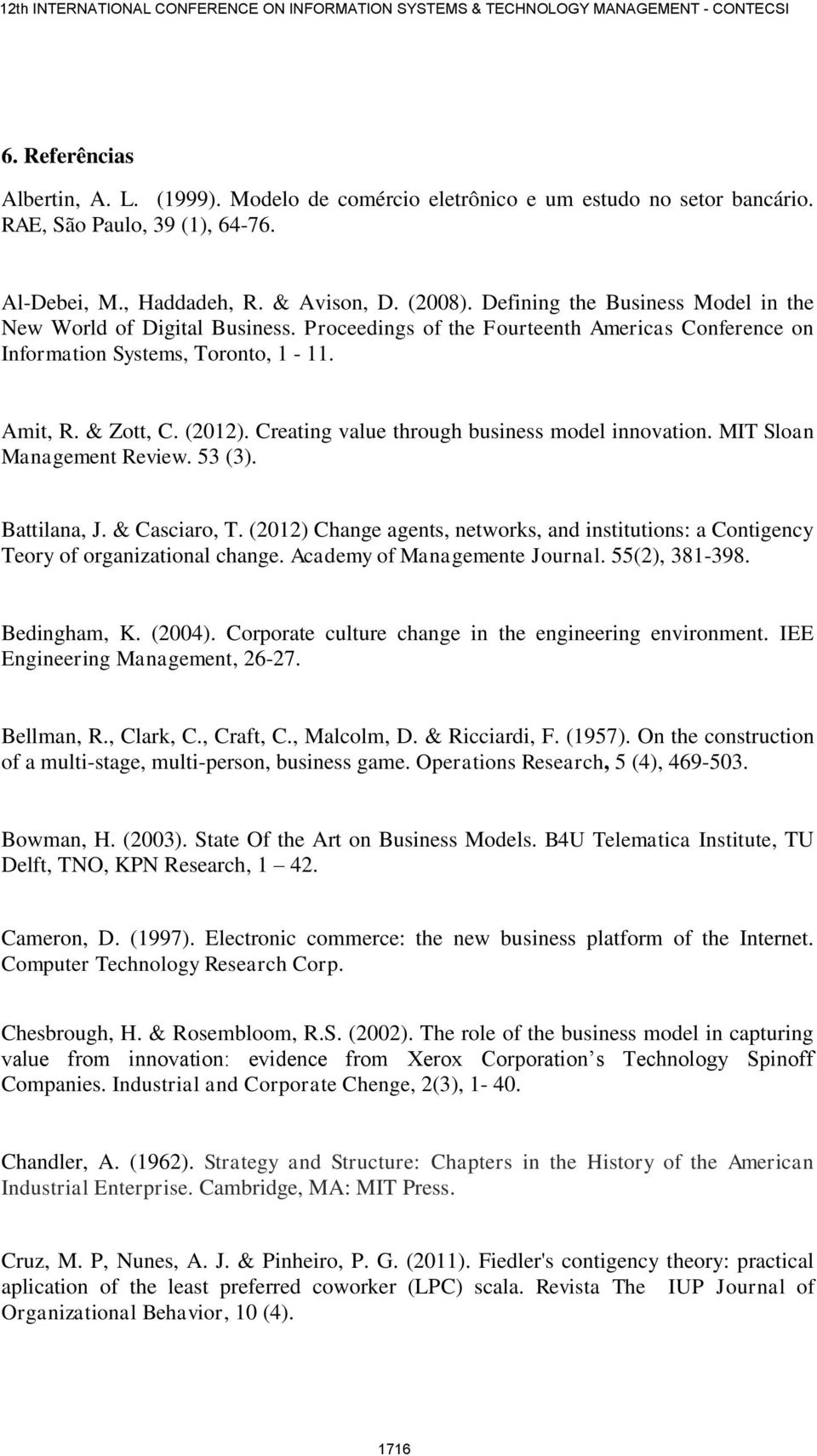 Creating value through business model innovation. MIT Sloan Management Review. 53 (3). Battilana, J. & Casciaro, T.