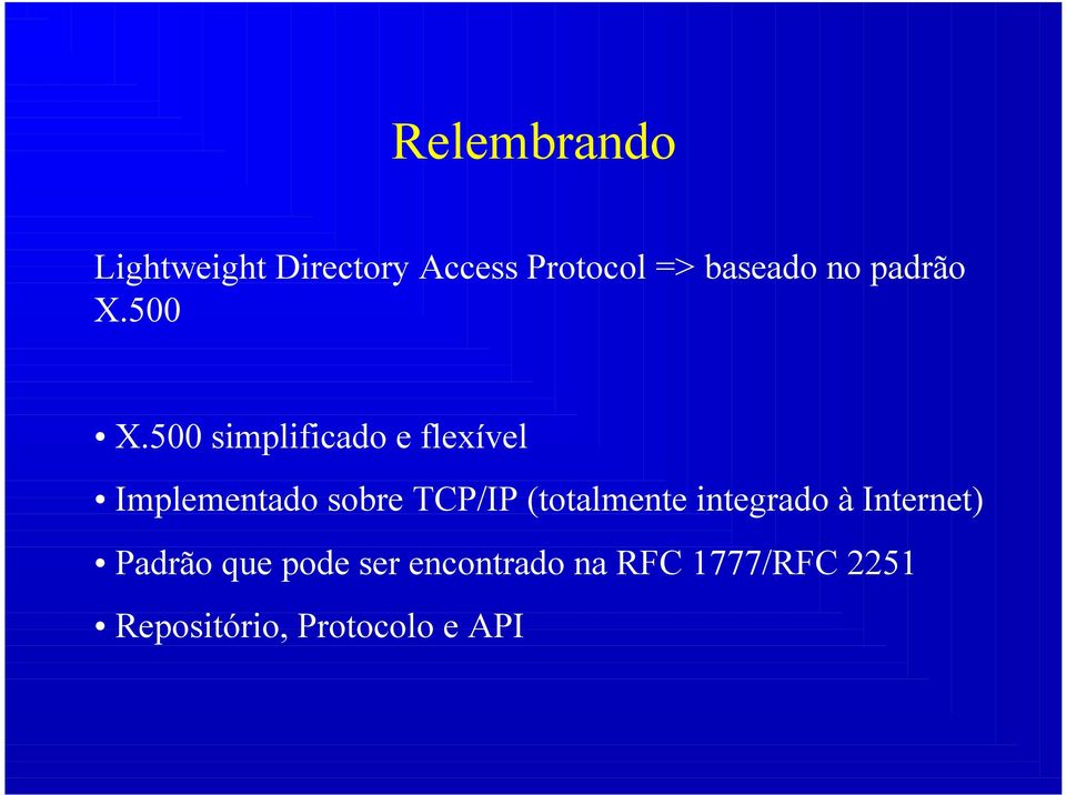 500 simplificado e flexível Implementado sobre TCP/IP