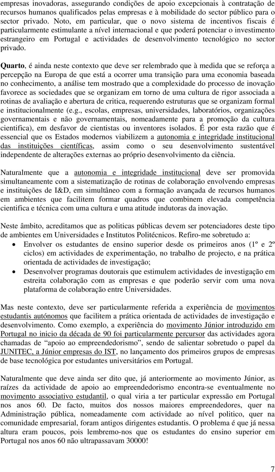 desenvolvimento tecnológico no sector privado.