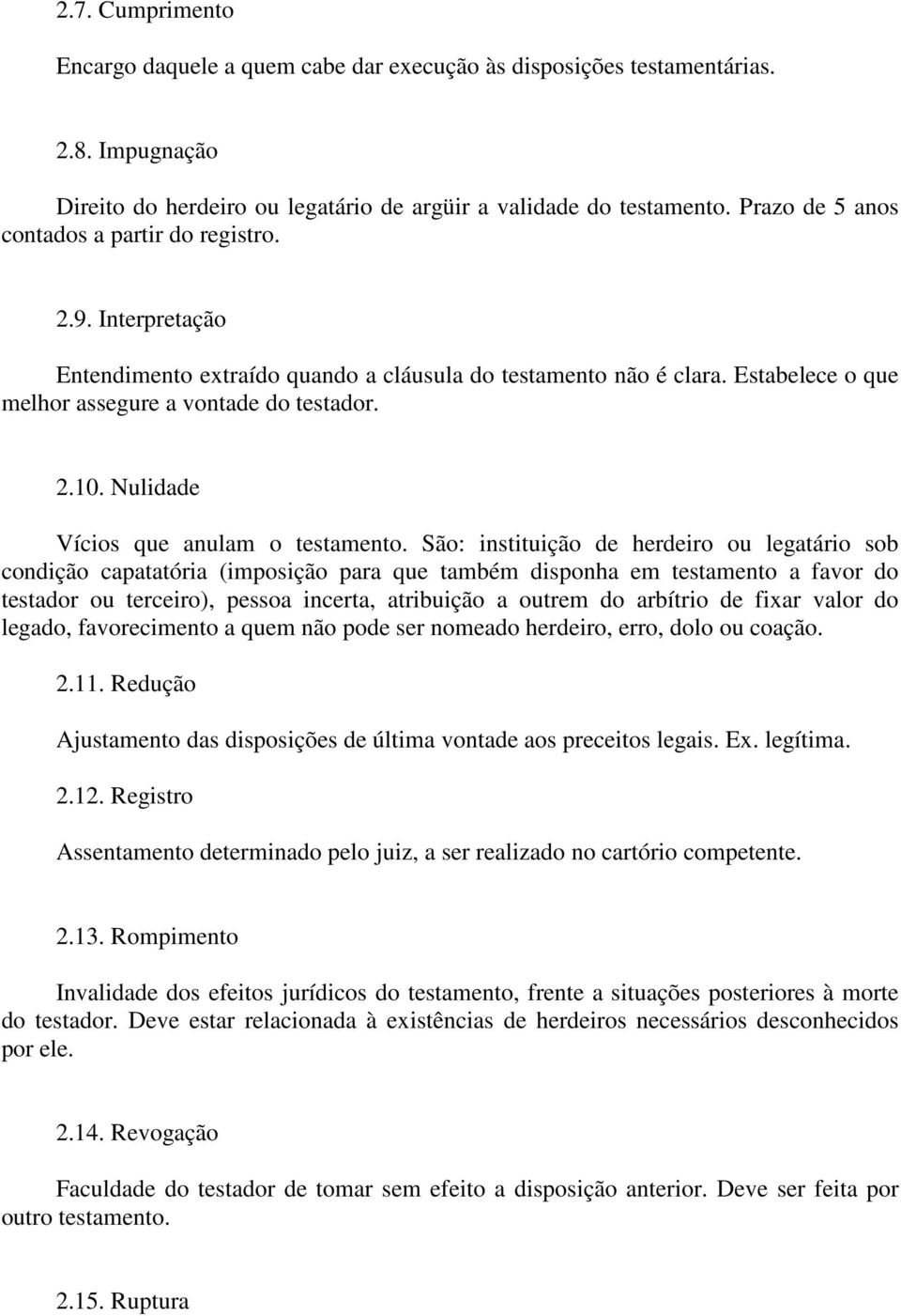 Nulidade Vícios que anulam o testamento.