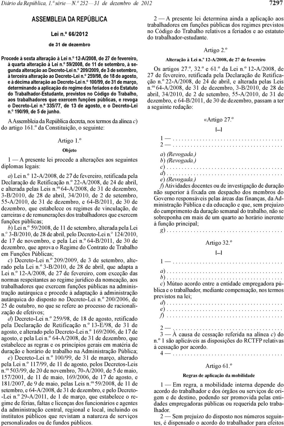 º 259/98, de 18 de agosto, e à décima alteração ao Decreto -Lei n.