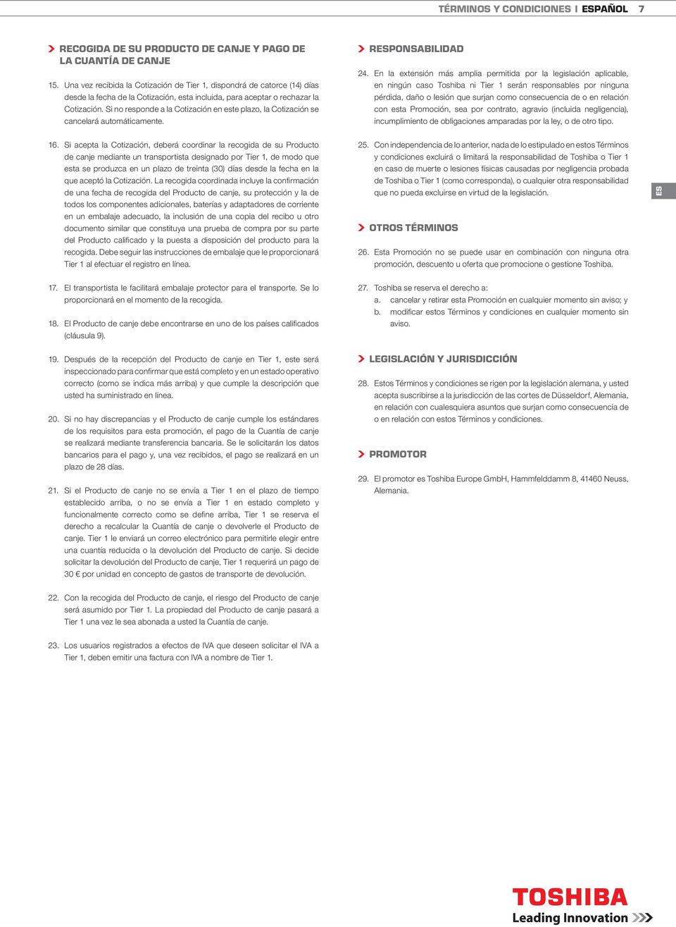 Si no responde a la Cotización en este plazo, la Cotización se cancelará automáticamente. RESPONSABILIDAD 24.