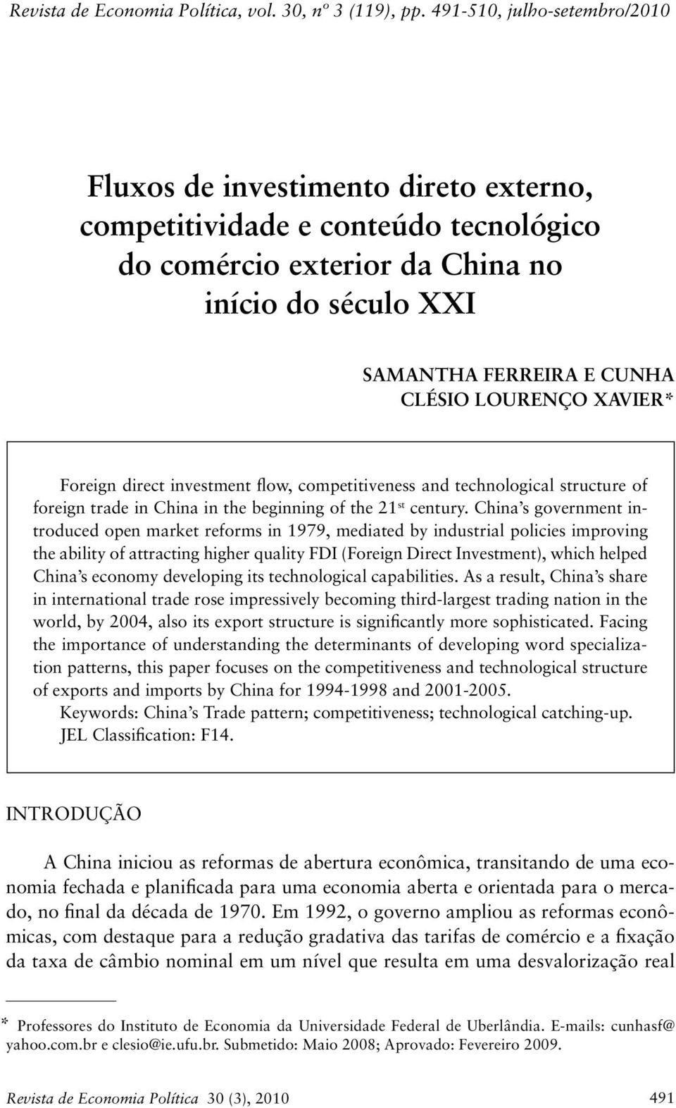 Lourenço Xavier* Foreign direct investment flow, competitiveness and technological structure of foreign trade in China in the beginning of the 21 st century.