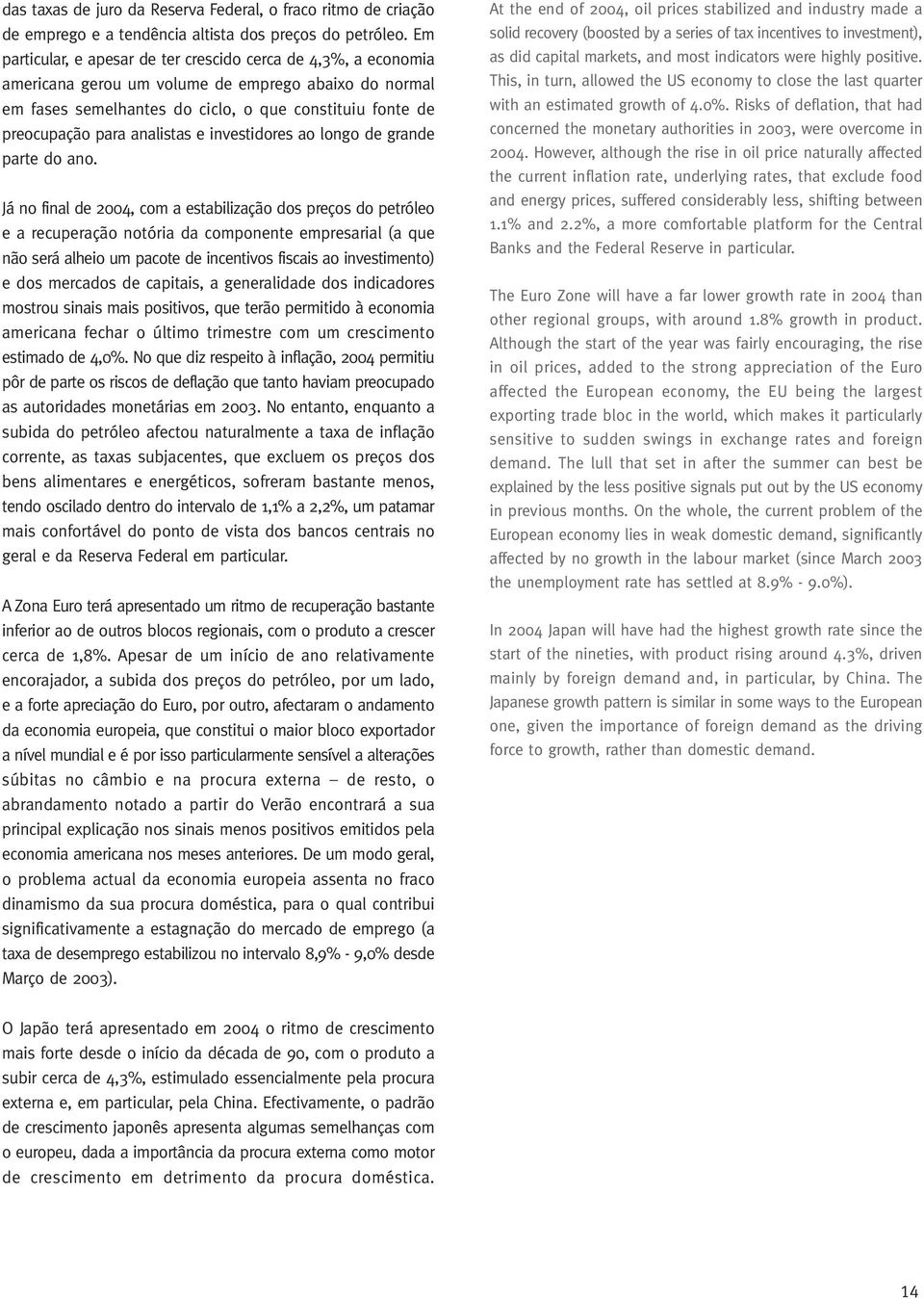 analistas e investidores ao longo de grande parte do ano.