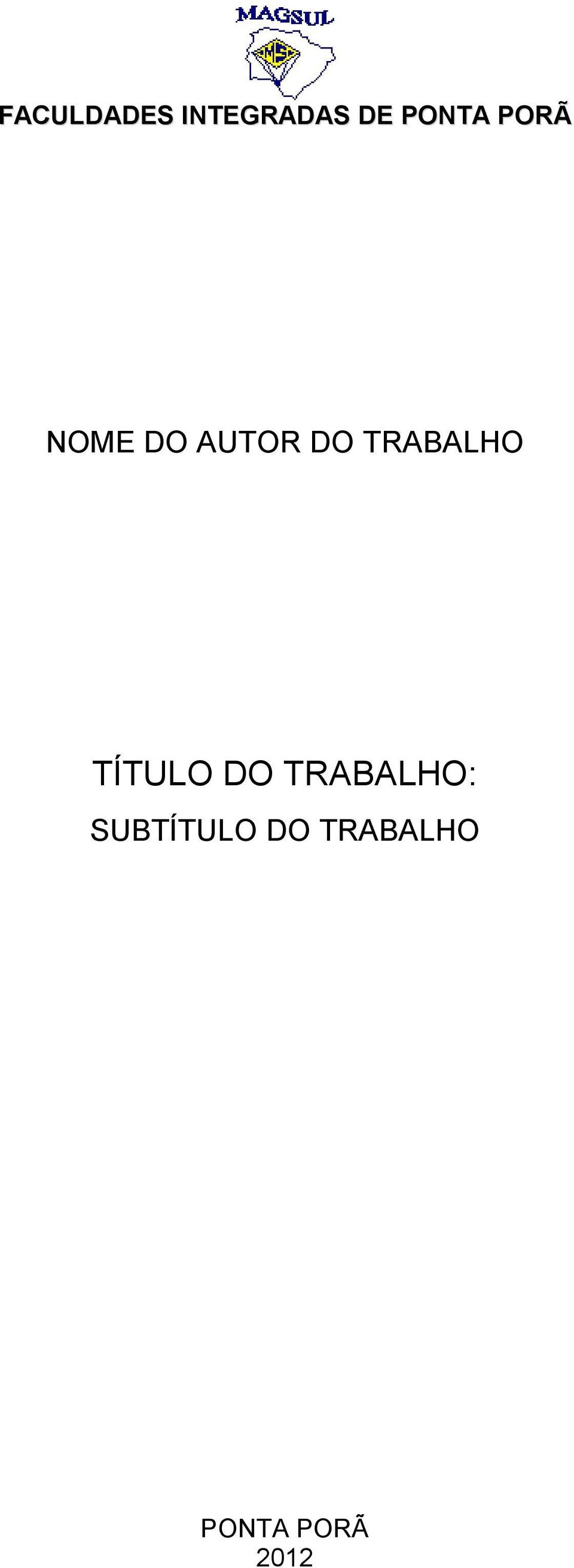 TRABALHO TÍTULO DO TRABALHO: