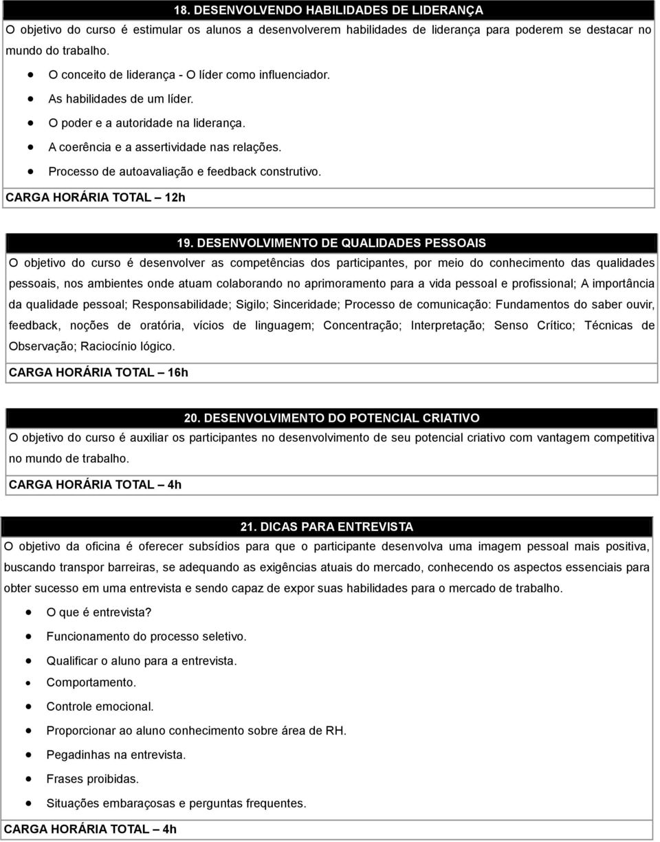 Processo de autoavaliação e feedback construtivo. CARGA HORÁRIA TOTAL 12h 19.