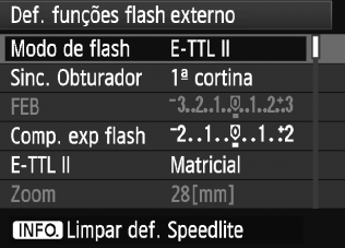 Definir as Funções do Flash com as Operações da Câmara Se o 270EX II estiver colocado numa câmara EOS DIGITAL com uma função de controlo do flash externo, pode especificar as seguintes definições