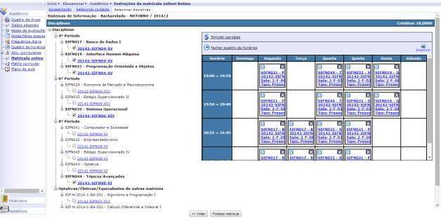 Figura 07: Disciplinas Abaixo mostra um exemplo da seleção das disciplinas e o quadro de horário. Cada disciplina possui uma carga horária.