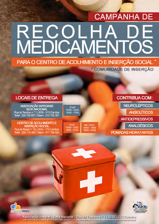 A Associação Integrar lança Campanha de Recolha de Medicamentos No âmbito da intervenção efectivada no Centro de Acolhimento e Inserção Social - Comunidade de Inserção, a Equipa Técnica tem sentido