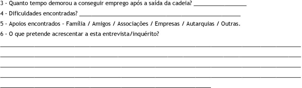 5 Apoios encontrados Família / Amigos / Associações /