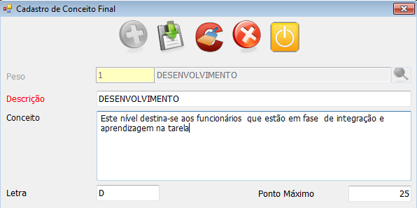 Nessa tela é realizado o cadastro das nomenclaturas para Gestão de Desempenho e pontuação máxima para o conceito. 1.2.4 Conceito para Competência X Desempenho desempenho.