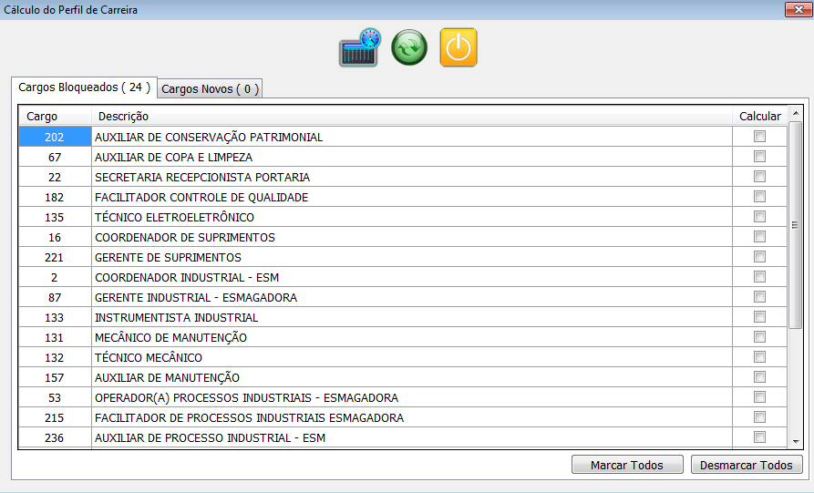 1.6.23 Cálculo do Perfil de Carreira O cálculo do perfil de carreira, como as demais rotinas de cálculo, mostrarão os itens bloqueados, no caso da Avaliação de carreira, os cargos e cargos novos