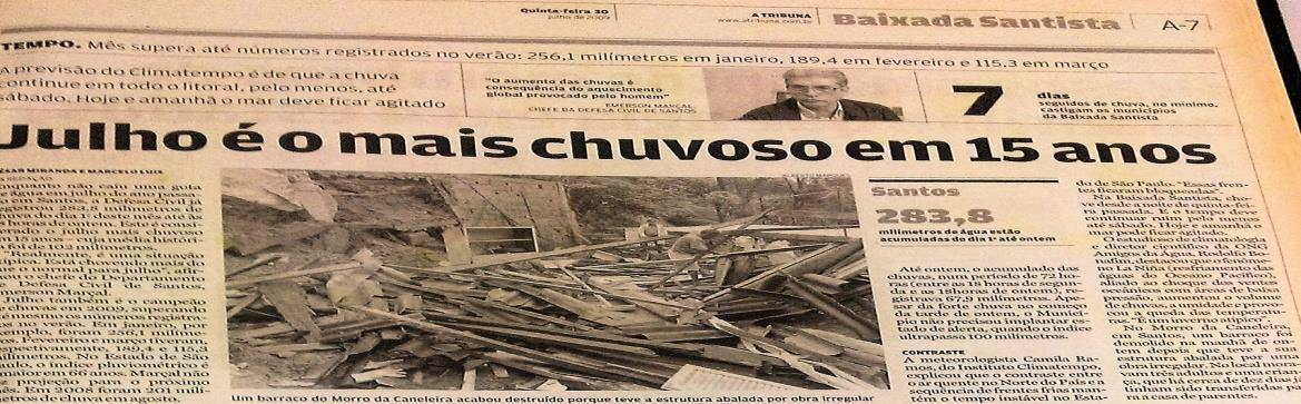 Figura 12 Repercussão na imprensa dos episódios de precipitação em Santos. Fonte: Jornal A Tribuna, 30/07/2009, A-7.