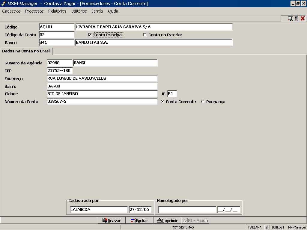 2.1.3. CONTA CORRENTE Esta opção permite realizar associação do Fornecedor com a(s) conta(s) corrente(s) do mesmo.