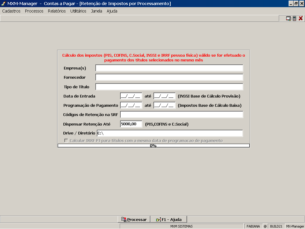 Processos 3.26. RETENÇÃO DE IMPOSTOS POR PROCESSAMENTO Recalcula a retenção de impostos. Fig.