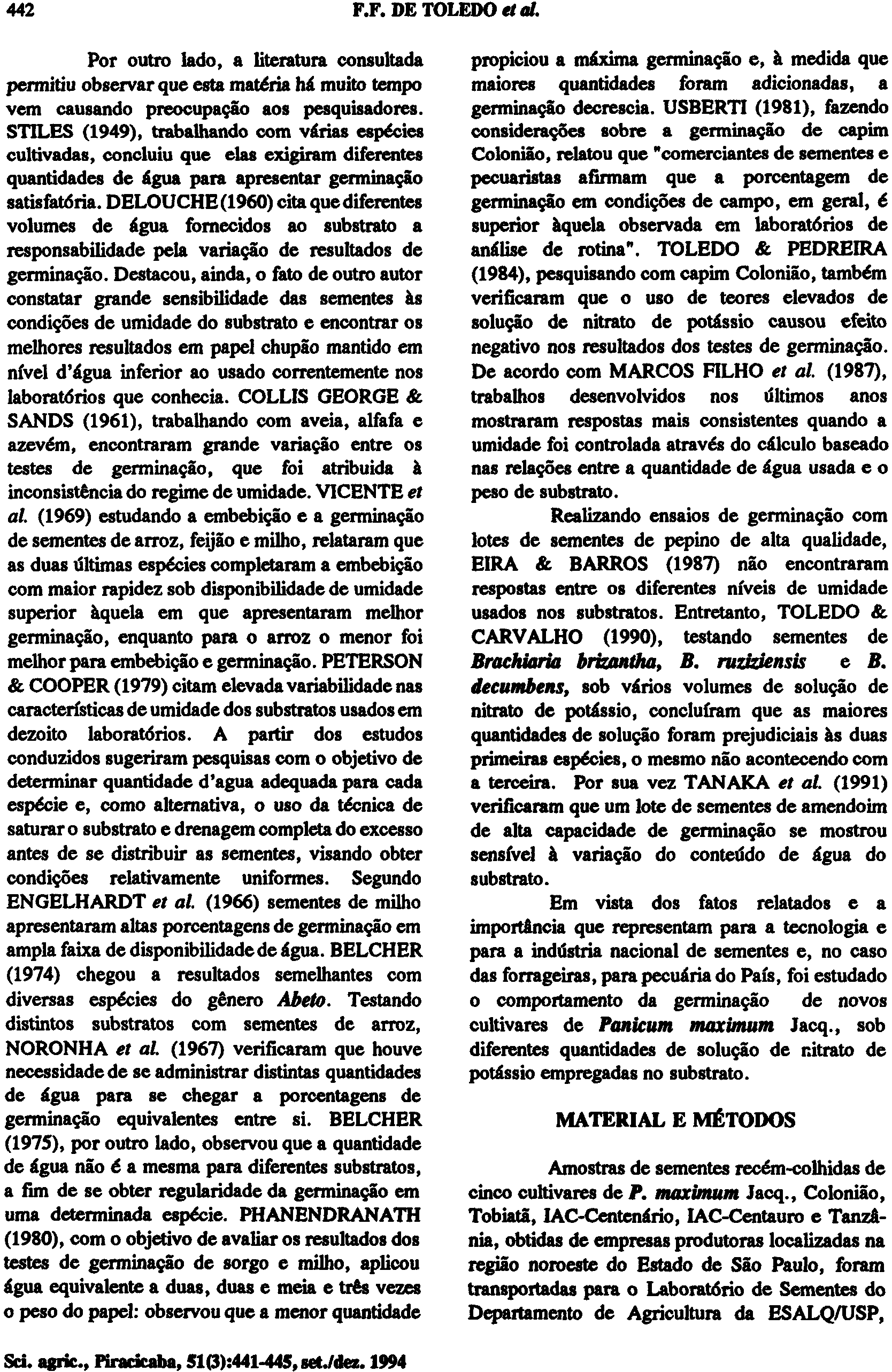 Por outro lado, a literatura consultada permitiu observar que esta matéria há muito tempo vem causando preocupação aos pesquisadores.