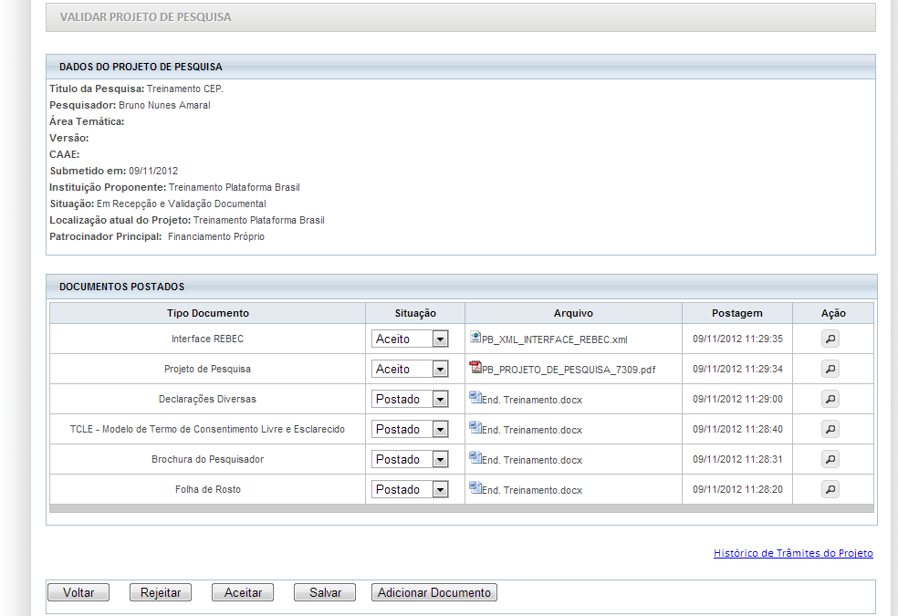 validação documental, a situação do projeto mudará automaticamente para Projeto anterior à Plataforma Acatado, ou seja, já estará aprovado no sistema.