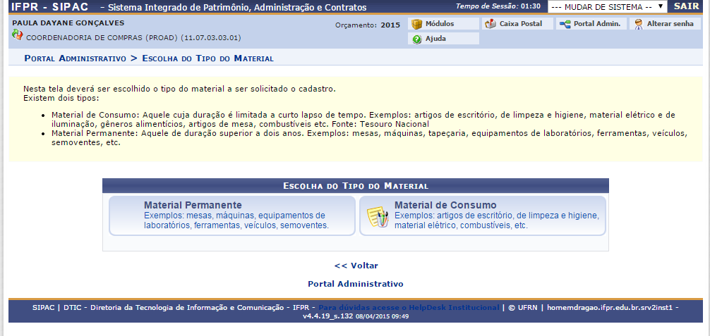 2. CADASTRO DE MATERIAL Caso o material não conste no Catálogo de Materiais, o cadastro deverá ser solicitado.