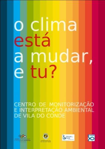 exposições itinerantes O Clima está a mudar, e tu? A exposição "O clima está a mudar, e tu?