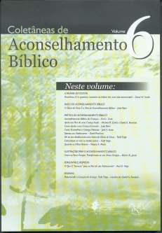 Coletâneas de Aconselhamento Bíblico 6 Formato: 16 x 24 cm - 140pg - brochura Pv 22.6: Garantia, incentivo ou ênfase em uma vida estruturada? Editorial Bases do Aconselhamento Bíblico 1.