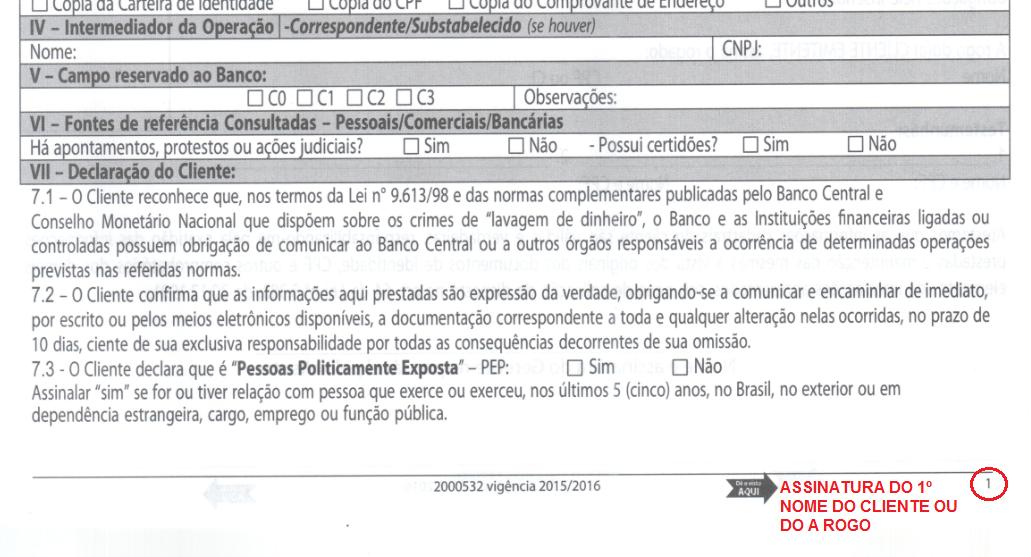 FICHA CADASTRAL - PESSOA NATURAL FOLHA Nº 1 O cliente rubrica ou assina o primeiro nome na frente da seta no rodapé.