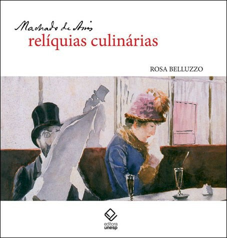 Machado de Assis: relíquias culinárias Rosa Belluzzo O Rio de Janeiro da virada do século XIX é o cenário deste livro de Rosa Belluzzo, que nos convida a um passeio pela obra de Machado de Assis e