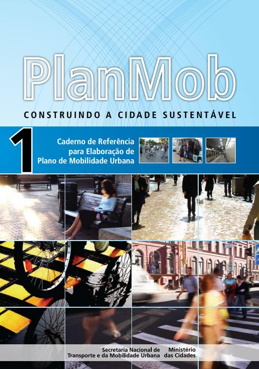 referências PlanMob Nacional 2007 Documento do Ministério das Cidades
