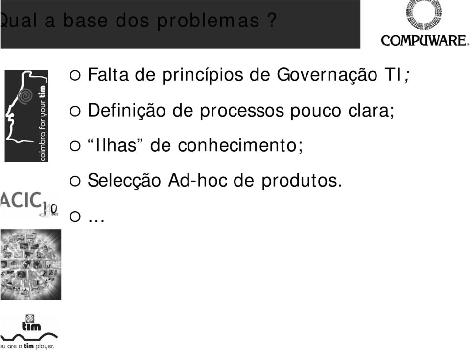 Definição de processos pouco clara;