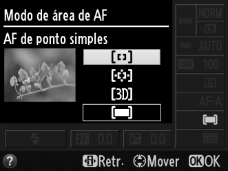 z Modo de área de AF Escolha como é seleccionado o ponto de focagem para a focagem automática.