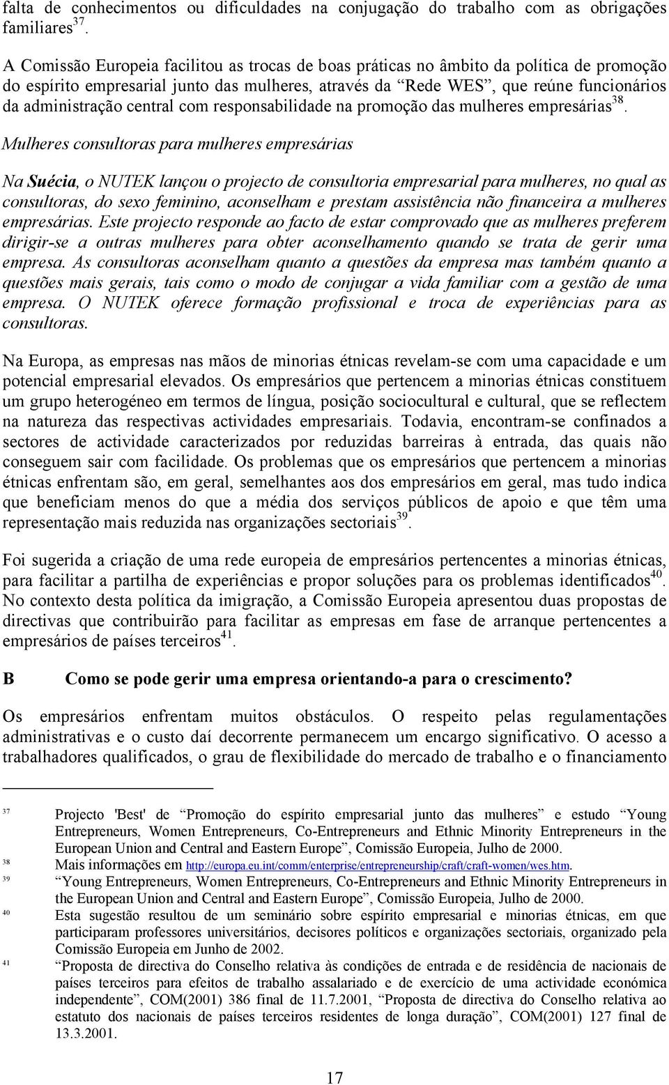 central com responsabilidade na promoção das mulheres empresárias 38.