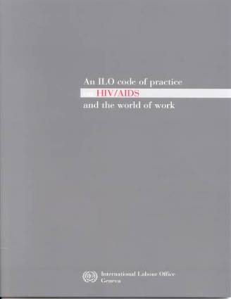 Instrumentos da OIT sobre o VIH e a SID Código de Conduta da OIT relativo ao VIH/SIDA e o mundo do trabalho (2001). Recomendação n.