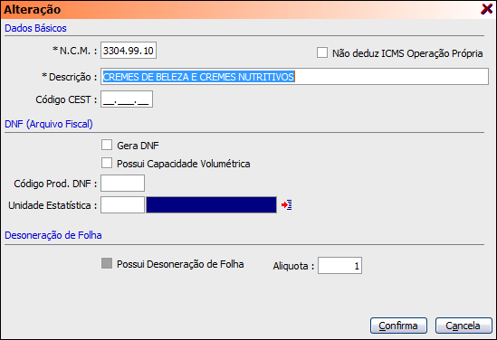 SISTEMA JAD Cadastro do Campo CEST O campo CEST pode ser configurado tanto no Cadastro do Produto quanto no Cadastro do NCM, o sistema obedecerá a regra de