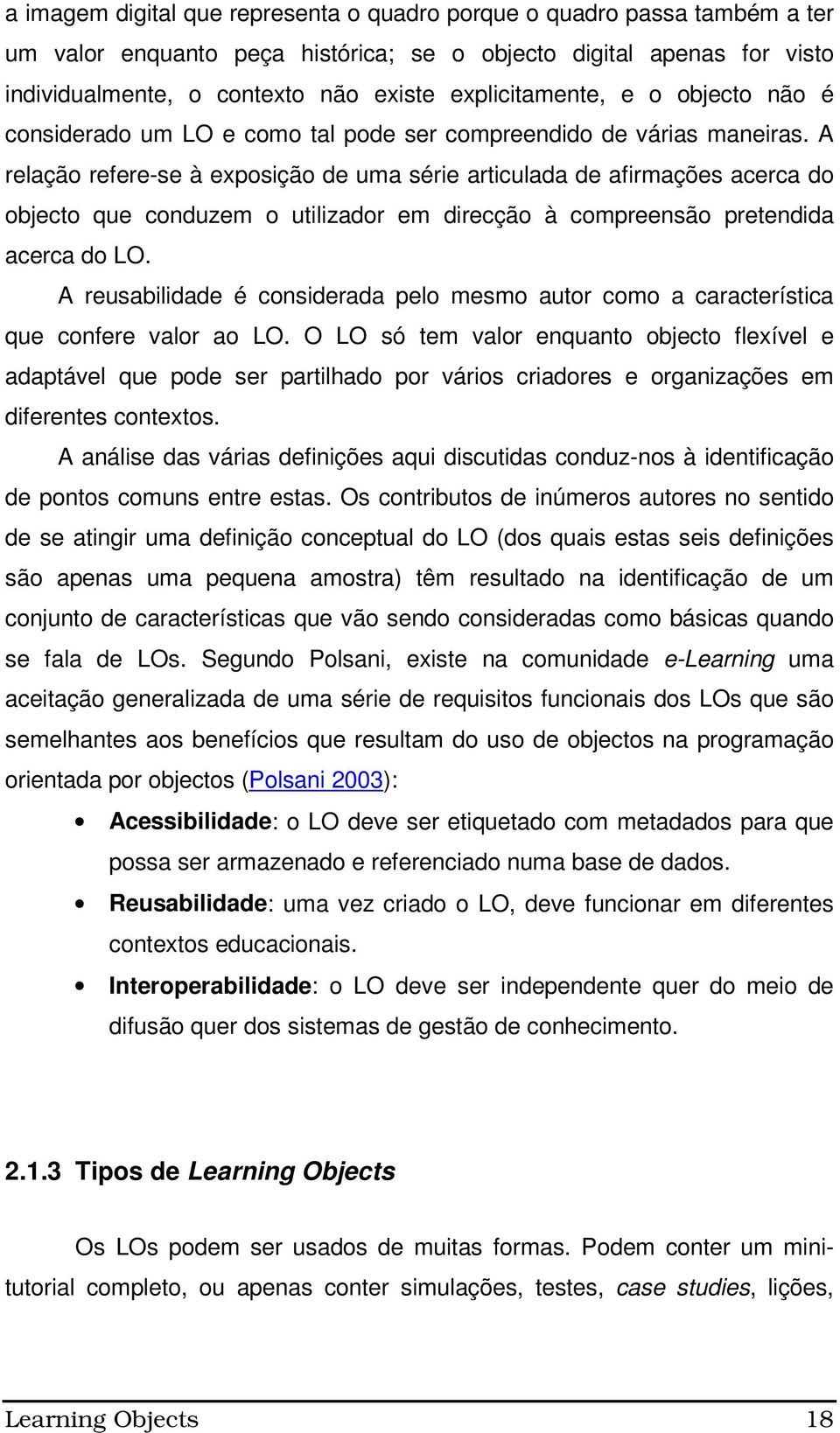 A relação refere-se à exposição de uma série articulada de afirmações acerca do objecto que conduzem o utilizador em direcção à compreensão pretendida acerca do LO.