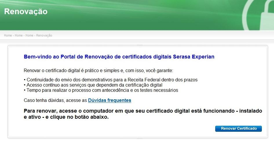 Identificação do certificado Com o certificado conectado, abra o Internet Explorer e navegue até o portal de Certificados Digitais do site da Serasa Experian (www.certificadosdigitais.com.br).