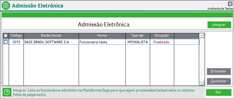 Ao finalizar a Confirmação das alterações, o usuário deverá clicar em Processar para que as alterações aceitas, sejam integradas para o cadastro deste funcionário: Ao concluir o processamento, a