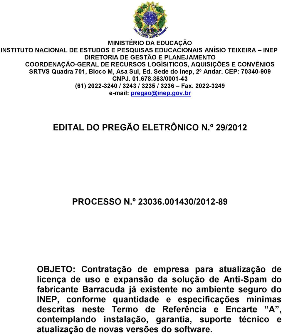 br EDITAL DO PREGÃO ELETRÔNICO N.º 29/2012 PROCESSO N.º 23036.