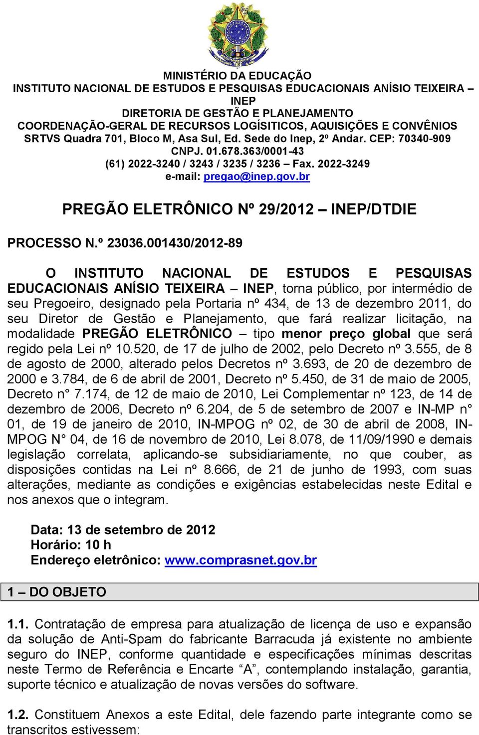 br PREGÃO ELETRÔNICO Nº 29/2012 INEP/DTDIE PROCESSO N.º 23036.